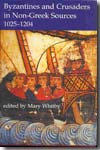 Byzantines and crusaders in non-greek sources, 1025-1204. 9780197263785