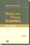 Derecho penal económico. Parte general. Tomo I. 9789972041211