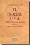 El proceso penal ante el Estado de Derecho