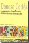 Ensayo sobre el catolicismo, el liberalismo y el socialismo