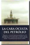 La cara oculta del petróleo. 9788496632288