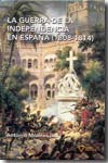 La Guerra de la Independencia en España (1808-1814). 9788493592622