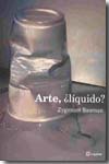 Arte, ¿líquido?. 9788495363367