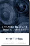 The arms trade and international Law. 9781841137469