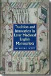Tradition and innovation in Later Medieval english manuscripts