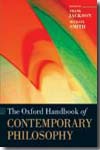 The Oxford Handbook of contemporary philosophy. 9780199234769