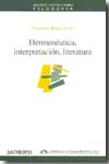 Hermenéutica, interpretación, literatura. 9788476588390