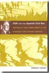FDR and the spanish Civil War. 9780822340768