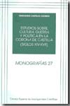 Estudios sobre cultura, guerra y política en la Corona de Castilla