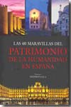 Las 40 maravillas del patrimonio de la humanidad en España. 9788493433482