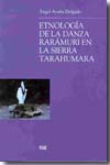 Etnología de la danza Rarámuri en la sierra Tarahumara