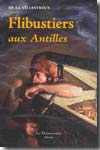Flibustiers aux Antilles. 9782842654986