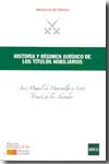 Historia y régimen jurídico de los títulos nobiliarios. 9788489851566