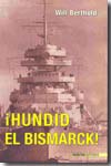 ¡Hundid el Bismarck!