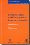 L'harmonisation sociale européenne. 9782802723998