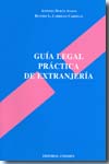 Guía legal práctica de extranjería. 9788498361582