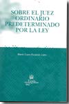 Sobre el juez ordinario predeterminado por la ley