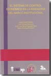 El sistema de control económico en la ingeniería del marco institucional. 9788447210503