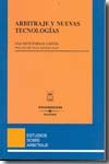 Arbitraje y nuevas tecnologías. 9788447025183