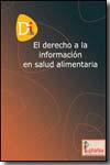 El derecho a la información en salud alimentaria. 9788461120451