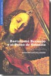 Bartolomé Bermejo y el Reino de Valencia. 9788478224654