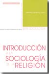 Introducción a la sociología de la religión. 9788484483991