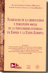 Tendencias de la criminalidad y percepción social de la inseguridad ciudadana en España y en la Unión Europea