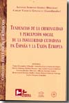 Tendencias de la criminalidad y percepción social de la inseguridad ciudadana en España y en la Unión Europea. 9788496261327