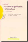 La función de la globalización y la enseñanza y otros ensayos. 100789165