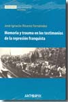 Memoria y trauma en los testimonio de la represión franquista. 9788476588109