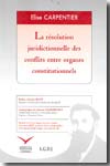 La résolution juridictionnelle des conflits entre organes constitutionnels. 9782916606040