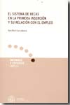 El sistema de becas en la primera inserción y su relación con el empleo. 100790040