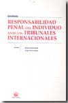 Responsabilidad penal del individuo ante los tribunales internacionales. 100790182