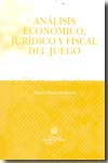 Análisis económico, jurídico y fiscal del juego