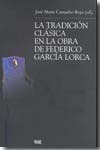 La tradición clásica en la obra de Federico García Lorca. 9788433839435