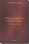Corpues Documentale Universitatis Studii Salmantini.T.I: Claustros 1555-1565. 9788495610713