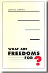What are freedoms for?