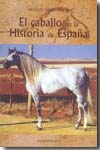El caballo en la historia de España. 9788497732871