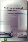 El cambio social en España. 9788461101726