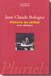 Histoire du célibat et des célibataires. 9782012792739