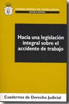 Hacia una legislación integral sobre el accidente de trabajo. 9788496518896
