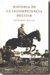 Historia de la incompetencia militar. 9788484328902