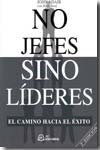 No jefes sino líderes