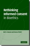 Rethinking informed consent in bioethics