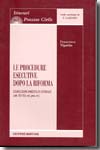 Le procedure esecutive dopo la riforma. 9788814125690