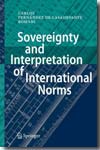 Sovereignty and interpretation of international norms. 9783540682066