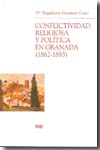 Conflictividad religiosa y política en Granada (1862-1885). 9788433839824