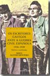 Os escritores galegos ante a Guerra Civil española, 1936-1939. 9788482889795