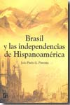 Brasil y las independencias de Hispanoamérica. 9788480215855