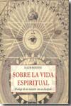 Sobre la vida espiritual. 9788497164016